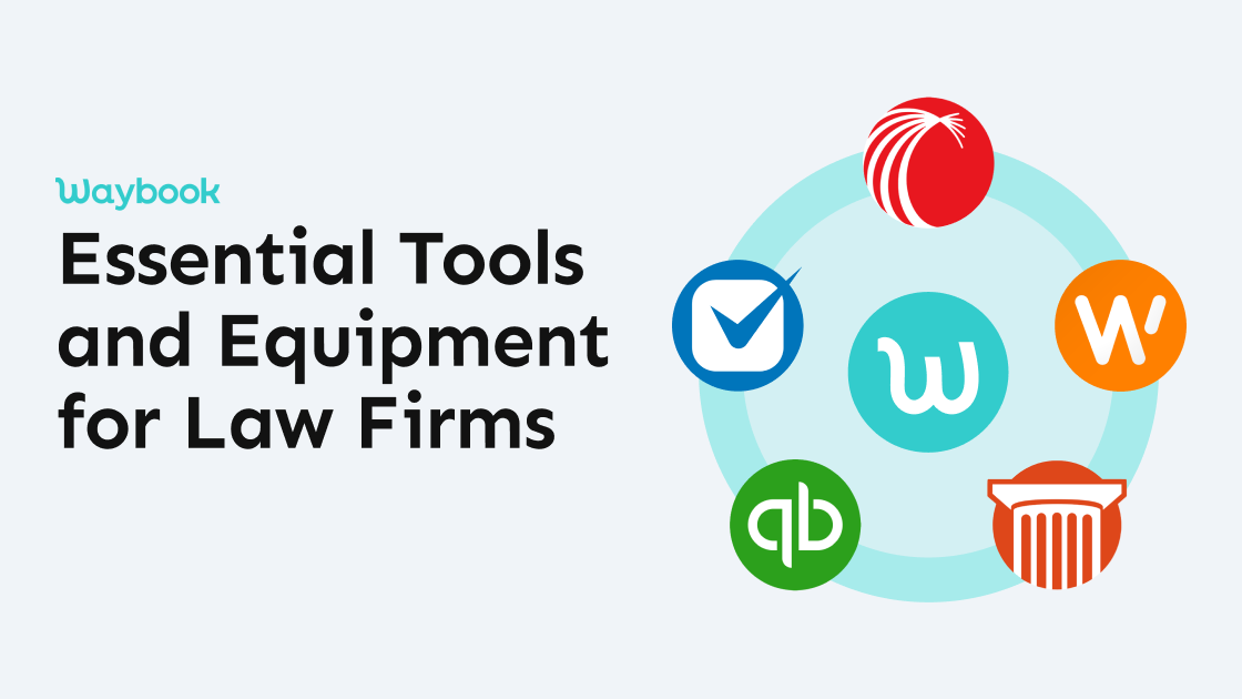 Essential Tools and Equipment for Law Firms and Legal Practices: A Comprehensive Guide
